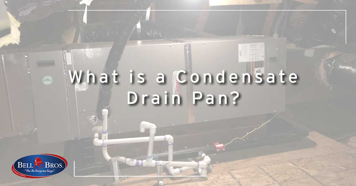 What is a Condensate Drain Pan?