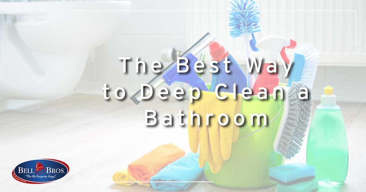 The Best Way to Deep Clean a Bathroom