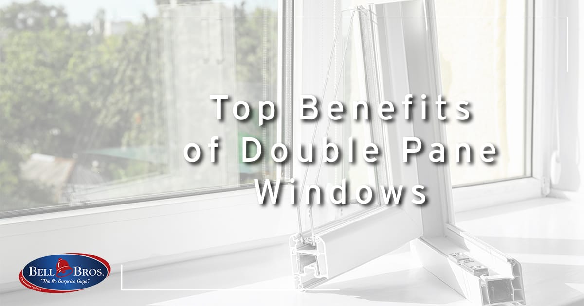 Top Benefits of Double Pane Windows