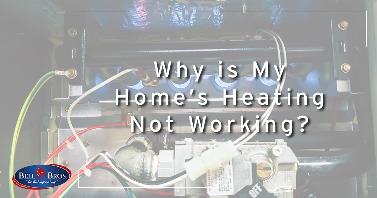 Why is My Home’s Heating Not Working?