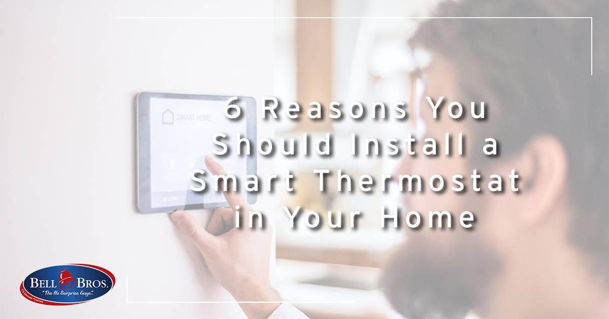 6 Reasons You Should Install a Smart Thermostat in Your Home