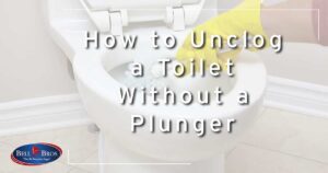 How to Unclog a Toilet Without a Plunger