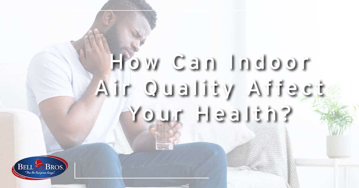 How Can Indoor Air Quality Affect Your Health?