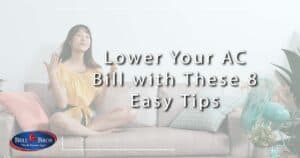 Lower Your AC Bill with These 8 Easy Tips.