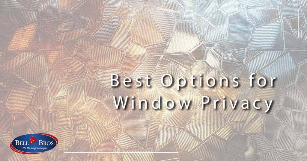 Best Options for Window Privacy