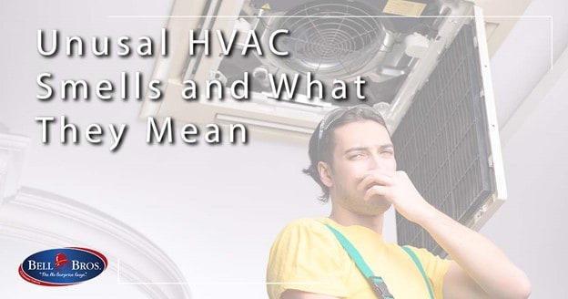 Unusual HVAC Smells and What They Mean