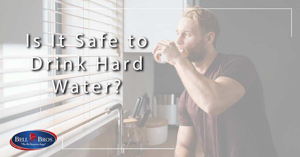Is It Safe to Drink Hard Water?