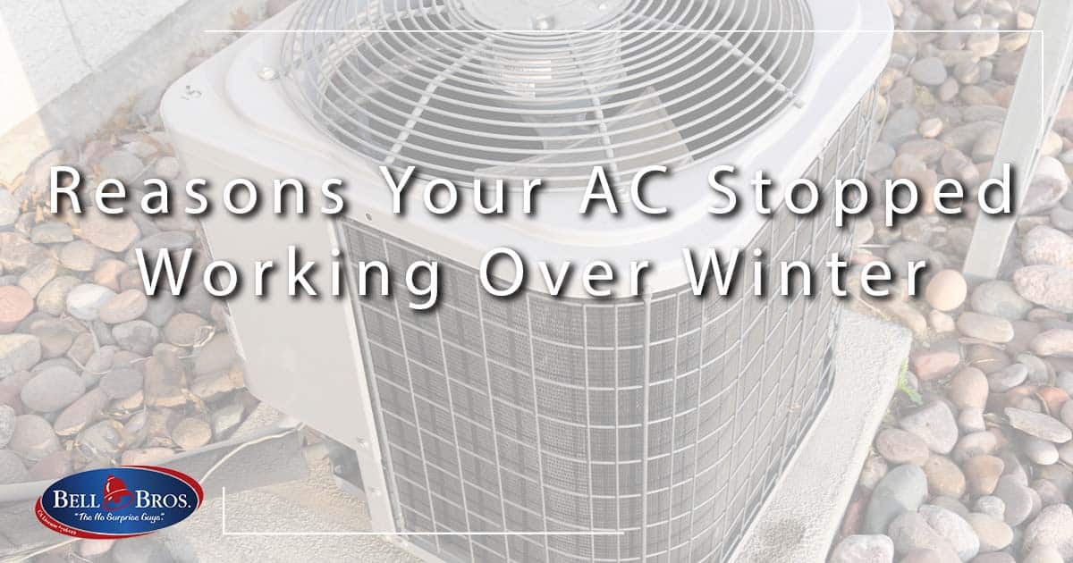 Reasons Your AC Stopped Working Over Winter