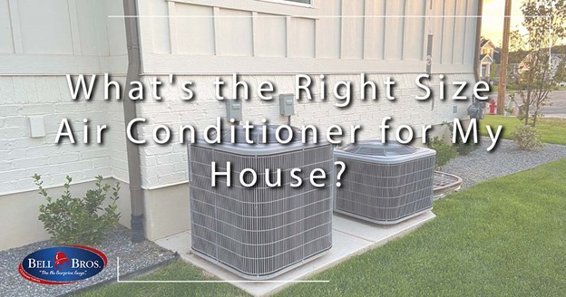 What’s the Right Size Air Conditioner for My House?