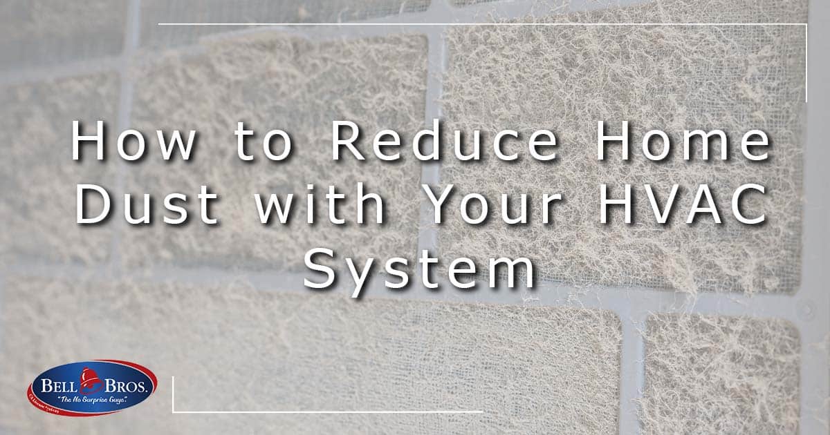 How to Reduce Home Dust with Your HVAC System