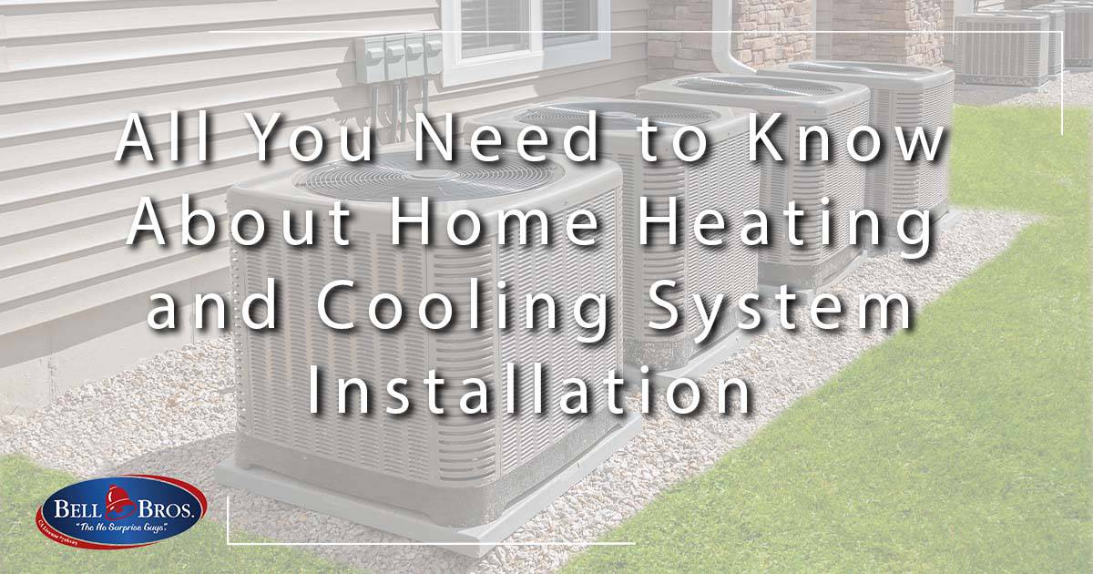 All You Need to Know About Home Heating and Cooling System Installation